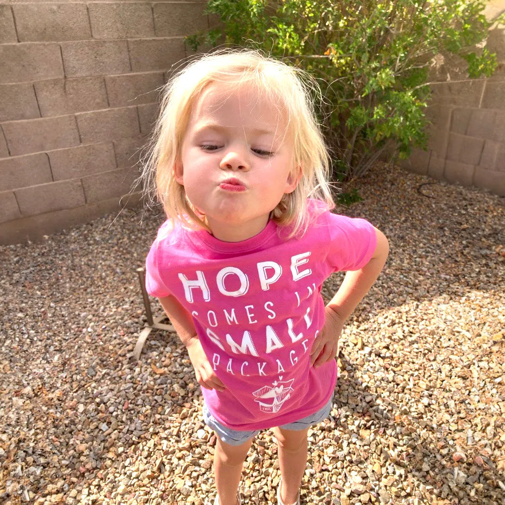 Hope Comes in Small Packages T-Shirt